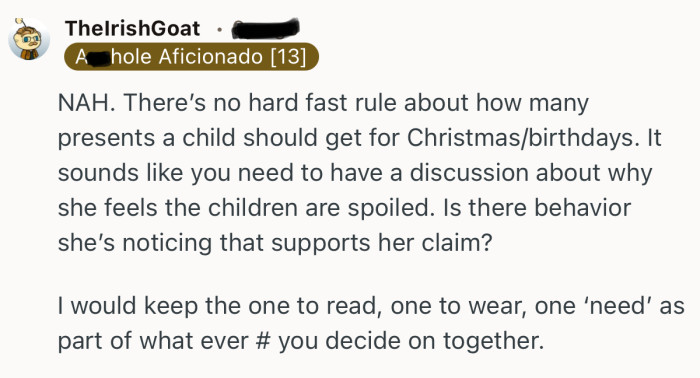“NAH. It sounds like you need to have a discussion about why she feels the children are spoiled.”