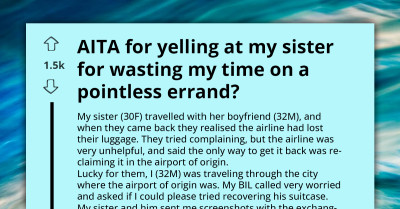 Woman Criticized By Brother For Making Him Waste His Time On Stupid "Missing Luggage" Errand