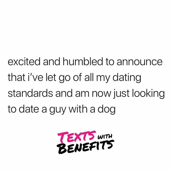 38. Dating a guy with a dog