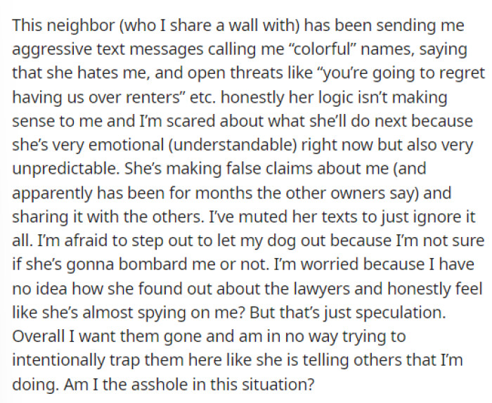 This is when they explain the situation with the person living next door to OP, noting that she is obviously unhappy about the changes.