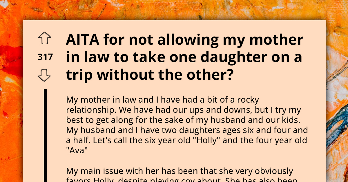 Mom Rejects Mother-In-Law's Exclusive Trip Offer For Older Daughter, Demands Equal Treatment For Younger Sibling Or No Deal