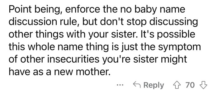 OP's sister might have some insecurities as a new mother.