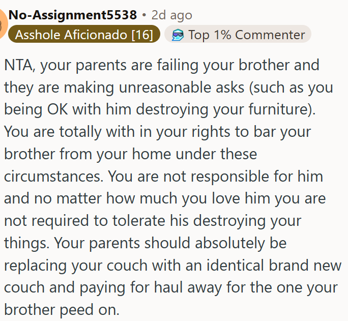 OP is right to ban her brother from her home after he ruined her couch, and her parents should replace it.