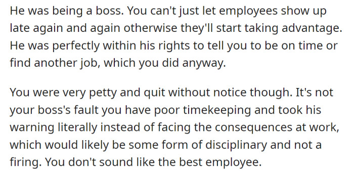 He was just being a boss, and the OP should have faced consequences instead of quitting