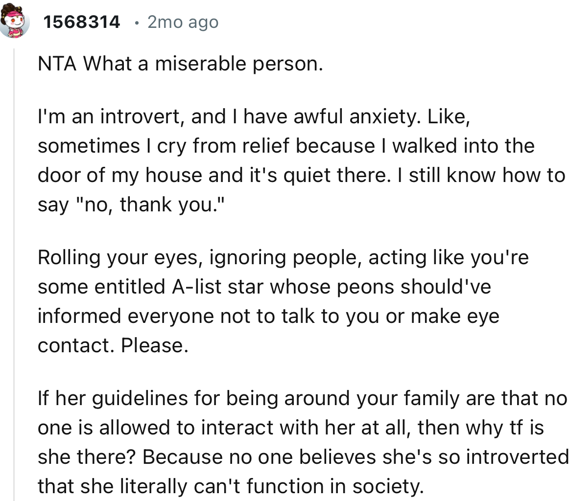 “NTA. What a miserable person. I'm an introvert, and I have awful anxiety. I still know how to say ‘no, thank you.’…”