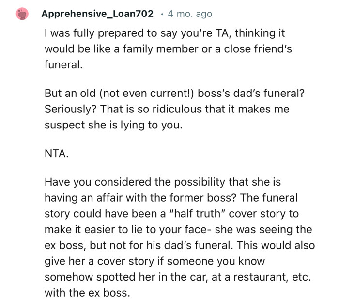 “Have you considered the possibility that she is having an affair with the former boss?”