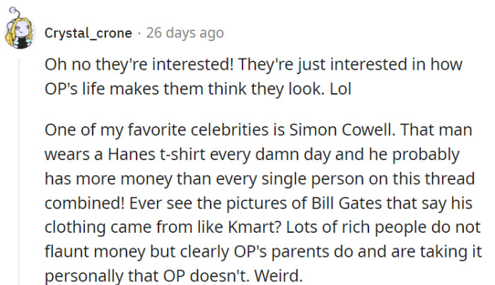 OP's parents seem more interested in how their child's life makes them appear than in their child's well-being.