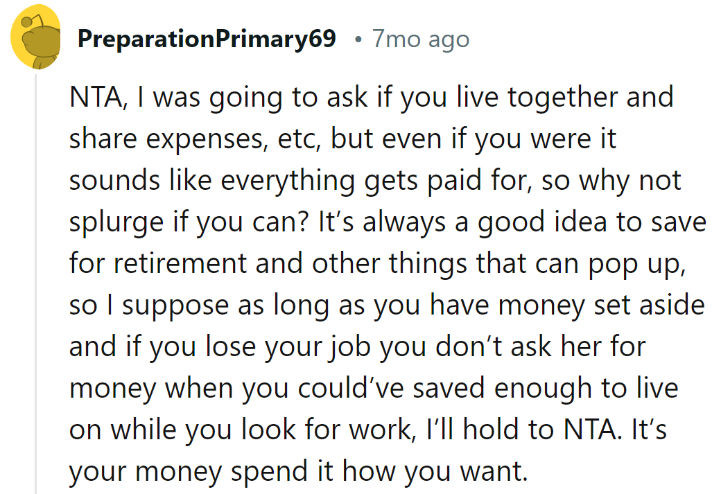 Spend like a king, but stash like a squirrel. No begging if the nut's run dry.