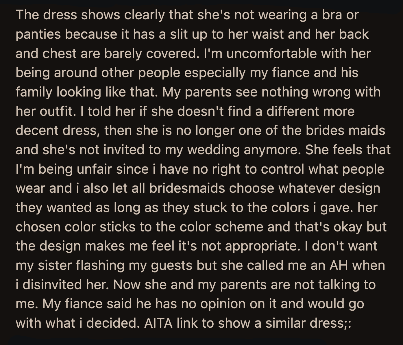 Their parents also stopped speaking to OP in support of her sister. OP's fiancé said he would support her decision.