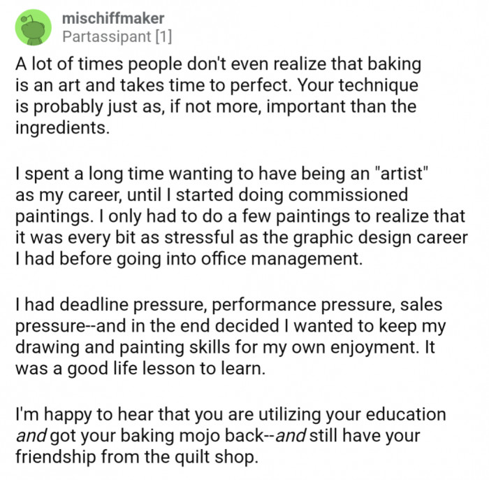 Baking is definitely a craft that takes time to hone