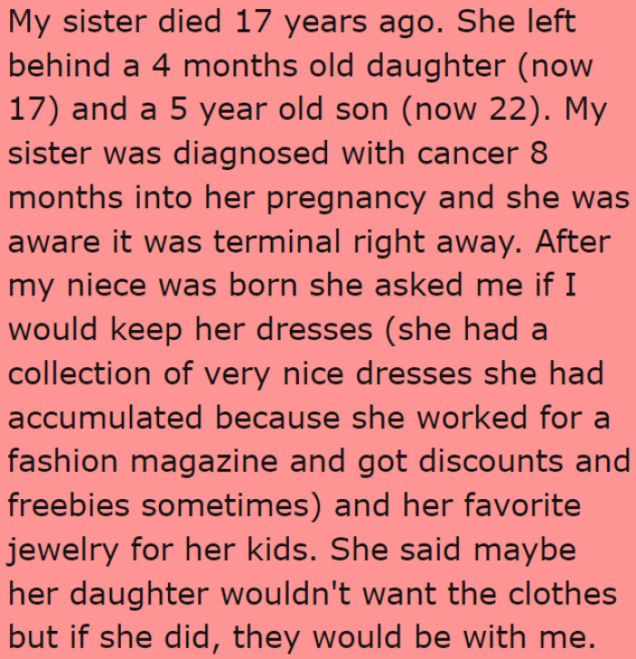 The OP's late sister left things under the OP's care.