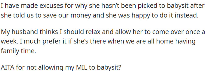 OP's husband suggests letting her babysit once a week, but OP prefers having her over when the whole family is together.