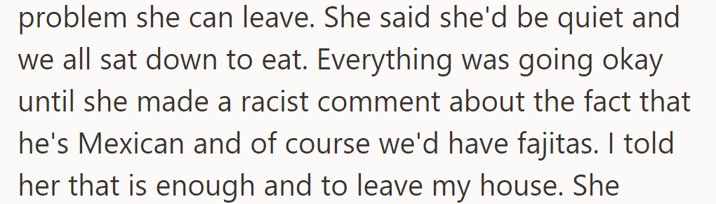 Sister promised silence but made a racist comment about her husband; she confronted her and asked her to leave the house.