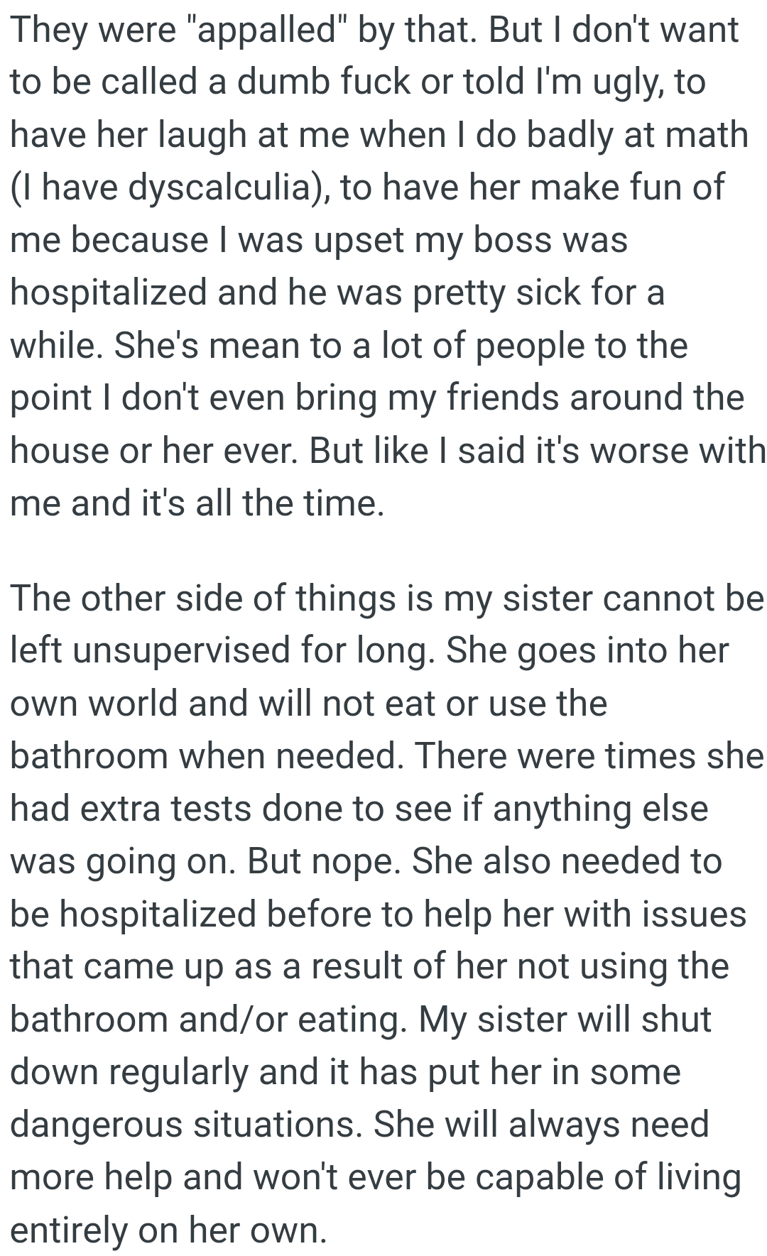 The OP doesn't even bring his friends around the house or his sister