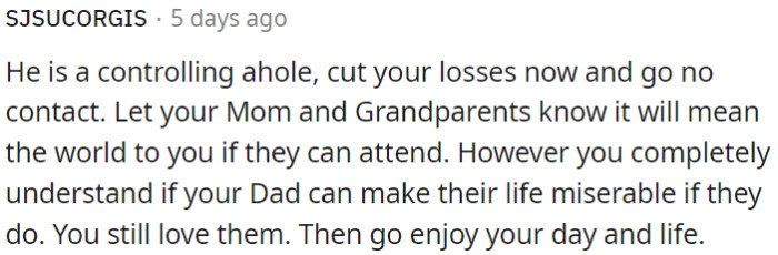 OP should cut ties with the controlling person.