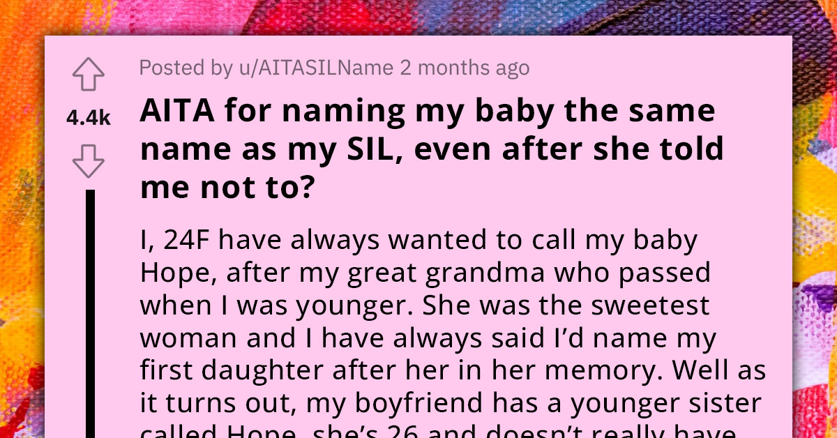 Woman Thinks She's Entitled To The Name Hope, And She Won't Allow Her Pregnant SIL To Use It For Naming Her Child