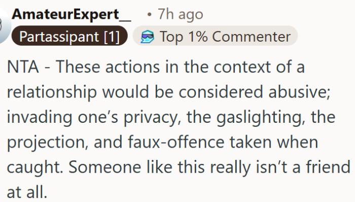 Invading privacy and gaslighting are not friendship; they are abuse