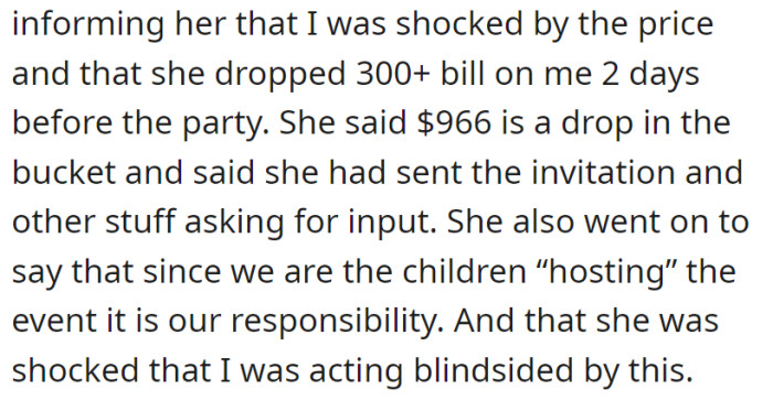OP was shocked at a $966 cost dropped two days before the party; their sister defended it, emphasizing their responsibility as hosts and expressing surprise at the reaction.