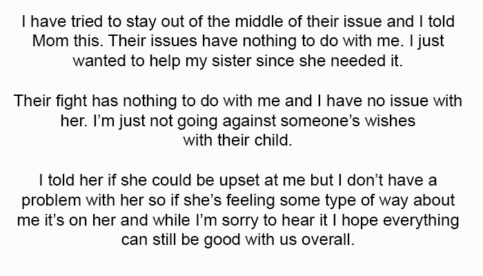 I have tried to stay out of the middle of their issue, and I told Mom this.