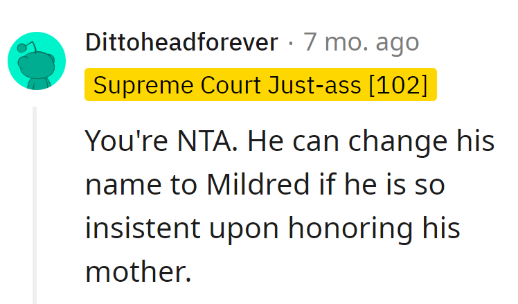 If He's That Keen on Honoring Mom, He Can Legally Change His Name to Mildred. Crisis Averted, No Baby Drama!