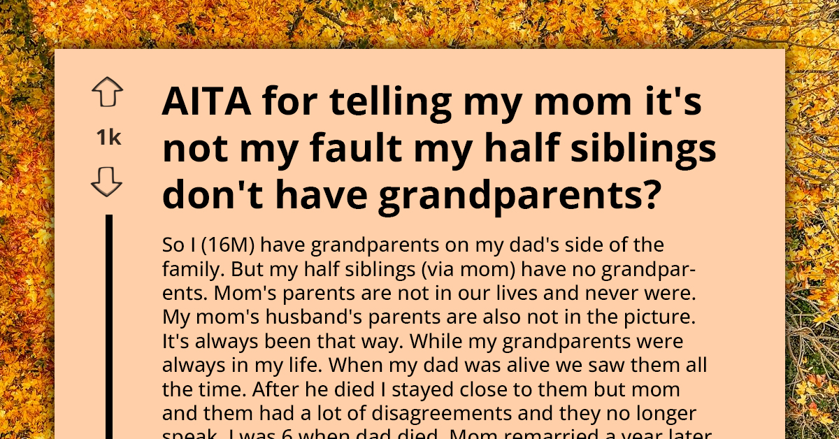 Teen Accused of Not Caring About His Half-Siblings Because He Refuses to Take Them Along on His Visits to Grandparents