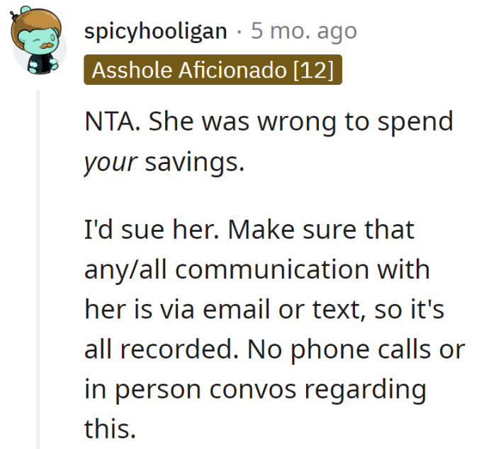 Sue away, but turn this drama into a digital saga—emails and texts only. No room for phone calls; it's a legal tango via text.