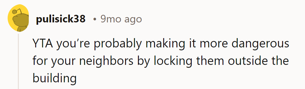 Locked doors: keeping out strangers, creating new friendships.