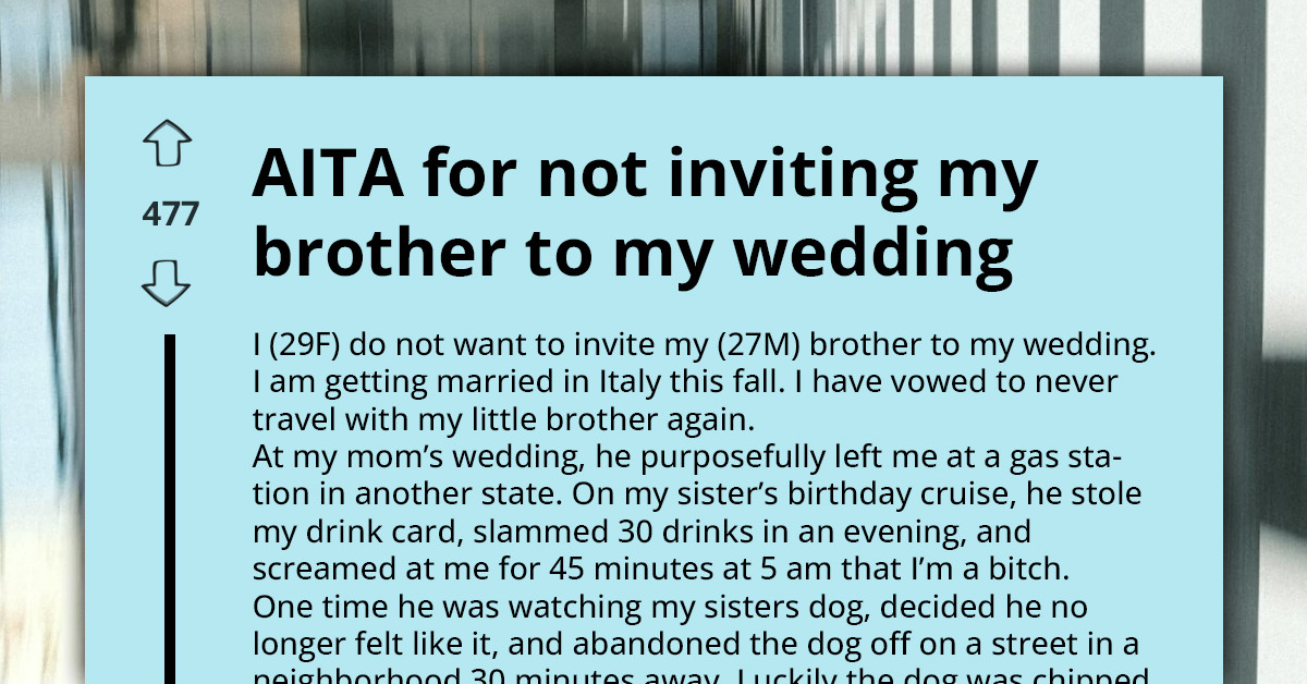 This Bride Banned Brother From Her Wedding After His Wild Behavior — Now Family Is Pushing Back