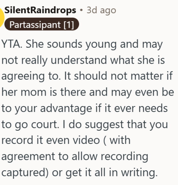 The mom being there doesn't make the agreement valid if the girl didn't understand it