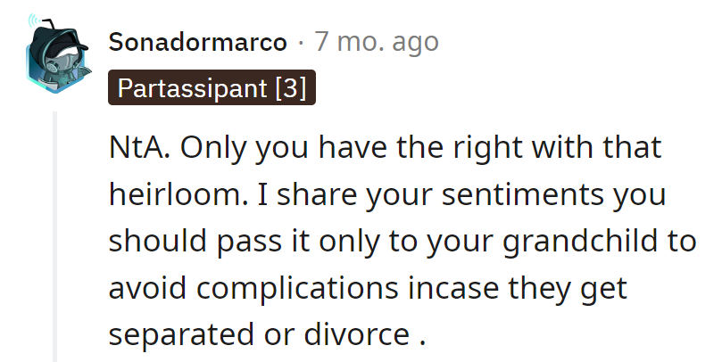 In the heirloom drama, OP holds the solo performance. It's like jewelry, not a joint venture.