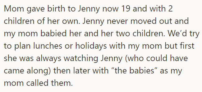 The new baby, Jenny, continued living with their mother after becoming a mother herself, which complicated their family gatherings