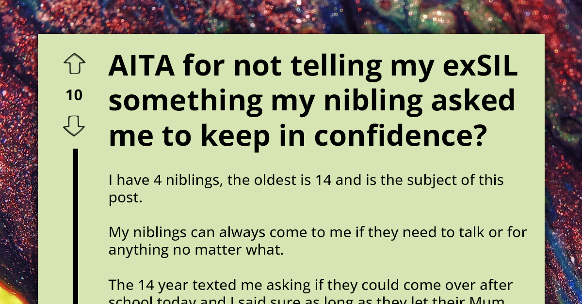 Aunt Keeps Niece's Drama Secret, Angering Mother Demanding To Know Every Detail, Asks If They're A-Hole
