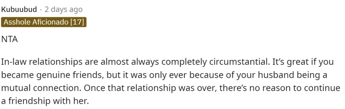 This person made a point to add some information on how in-law relationships typically work, which are usually circumstantial, and this is normal.