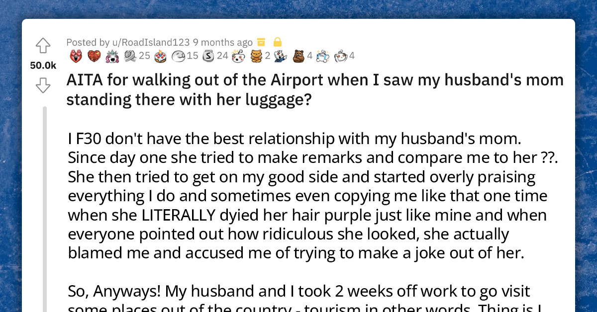 Redditor Leaves The Airport And Returns Home After Realizing Her Husband Brought His Mom Along On Their Trip