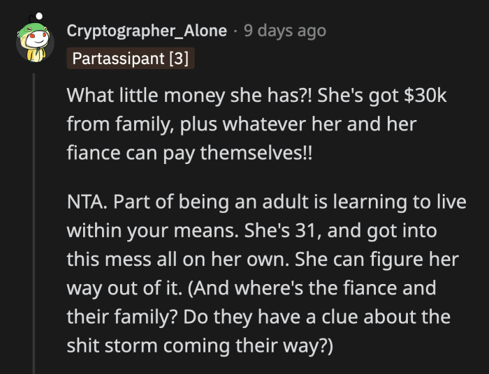 She is reaching so far beyond her means that she found OP's wallet.