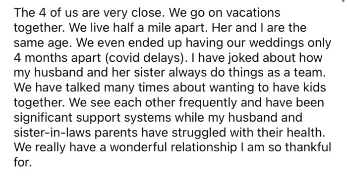The OP says she has a very close relationship with her SIL.