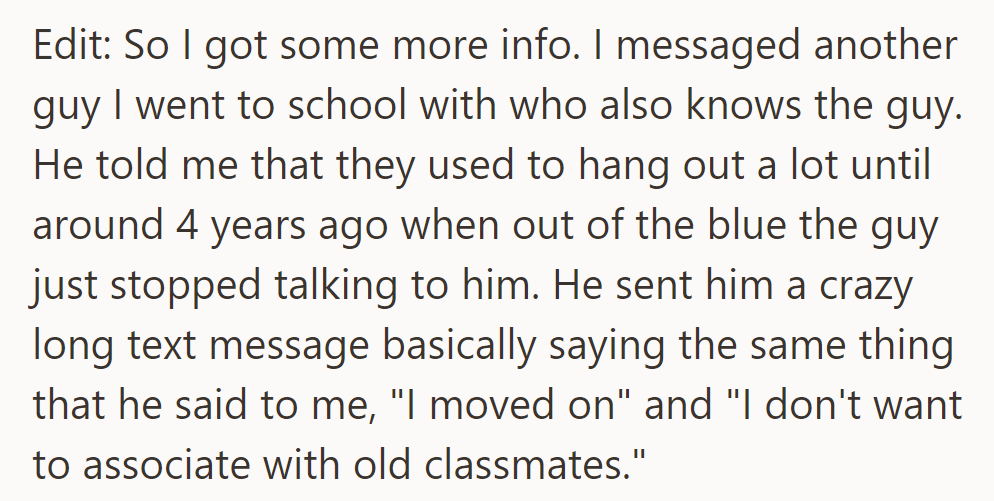 Another schoolmate confirmed the guy cut off communication four years ago with a similar message of moving on from old classmates.
