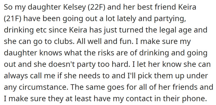 The OP's daughter started frequently partying, and he offered her and her friends unconditional support: