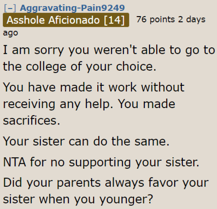 The sister needs to learn how to be independent; the OP can show her the way.