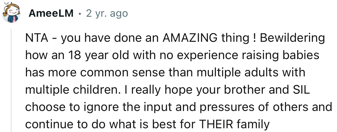 “Bewildering how an 18-year-old with no experience raising babies has more common sense than multiple adults with multiple children.”