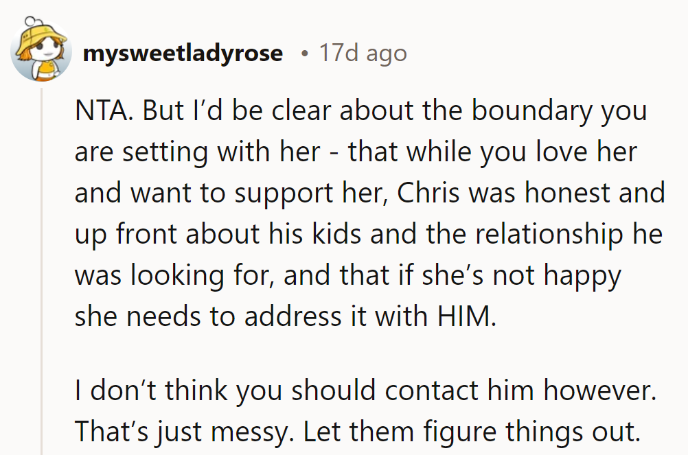NTA. He should set clear boundaries: support her but let her address issues with Chris directly.