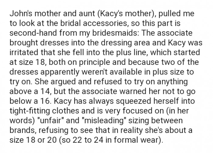 While looking for dresses to try on, one of her bridesmaids (Kacy) wasn't happy that the dresses she wanted weren't available in her size. So she insisted on squeezing herself into smaller sizes.
