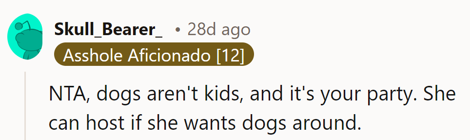 NTA. Dogs aren't kids, and it's their party. She can throw a 