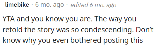 OP is the a**hole, and he is aware of it.