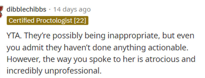 People even agreed that while they may be acting inappropriately, she probably shouldn't have said this to her.