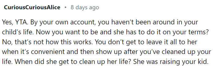 OP now wants to be a part of the kid’s life, but he wants it under his terms....