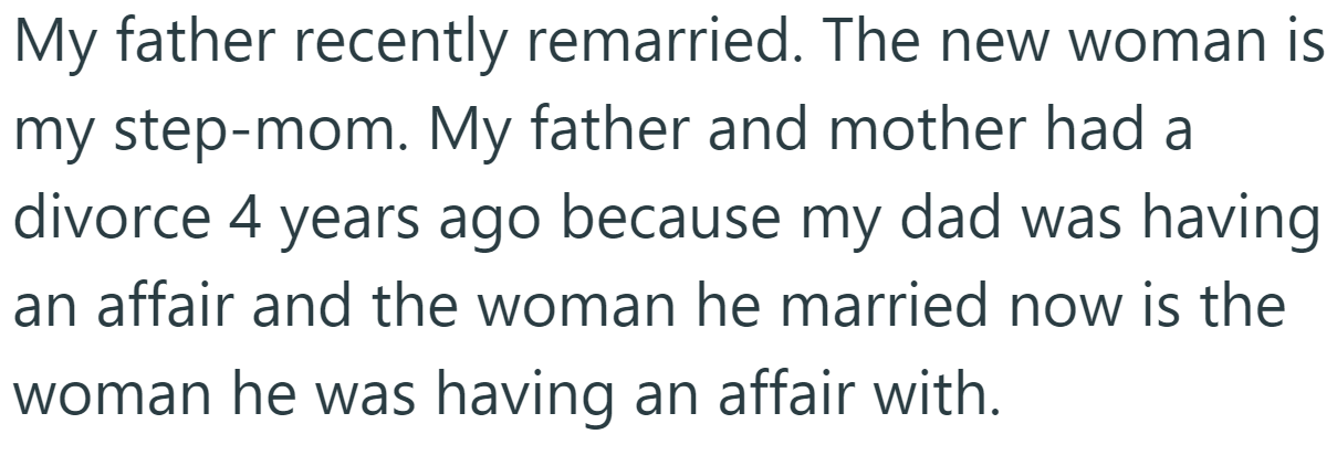 The OP explained his father had an affair, which destroyed his parents' marriage: