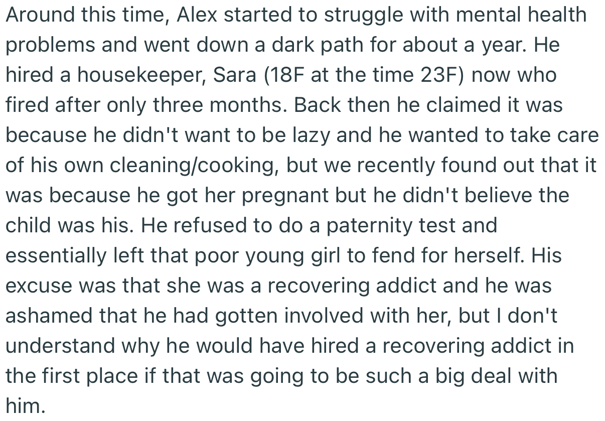 Apparently, Alex hired a housekeeper (Sara), got her pregnant, and fired her after denying the pregnancy