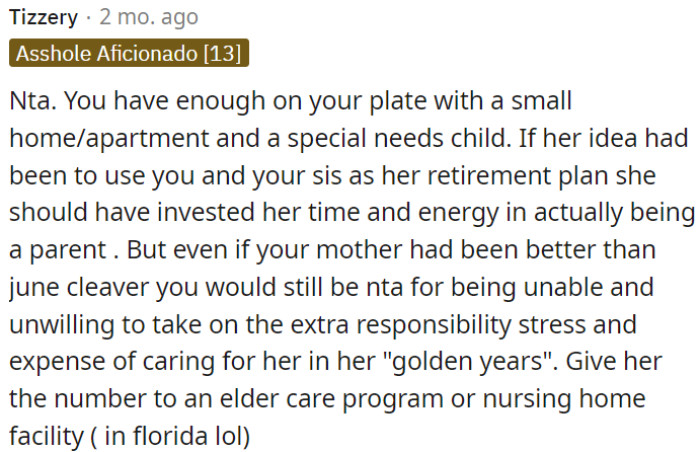 If OP's mom's plan was to rely on OP and her sister for her retirement, she should have been a proper parent earlier.