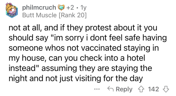 They can either accept it or choose to stay in a hotel.